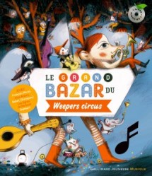 Weepers Circus : Le Grand Bazar Du